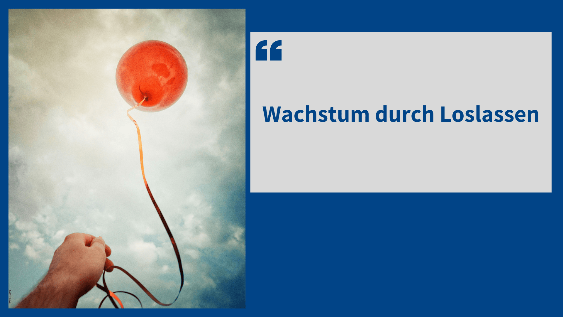 Wachstum durch Loslassen